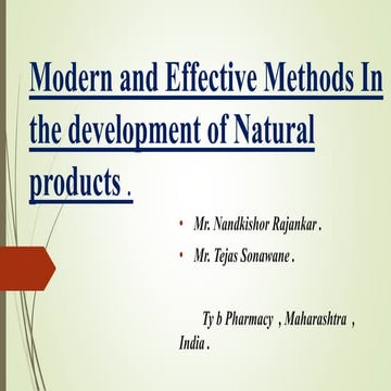Modern and effective methods in the development of natural products
