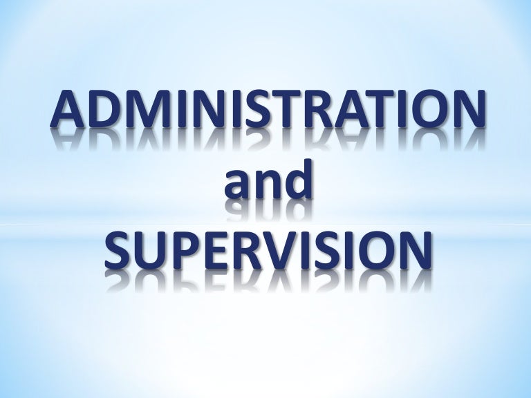 Modern and Traditional School Administration and Supervision, Adminis…