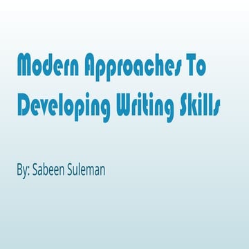 Modern Approaches to Developing Writing Skills in Education | PPTX