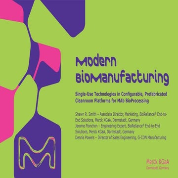 Modern BioManufacturing: Single-Use Technologies in Configurable, Prefabricat...