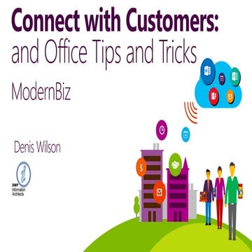Connect With Customers: and Office 2013 Tips and Tricks
