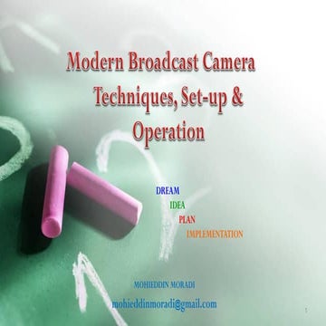 Modern broadcast camera techniques, set up & operation