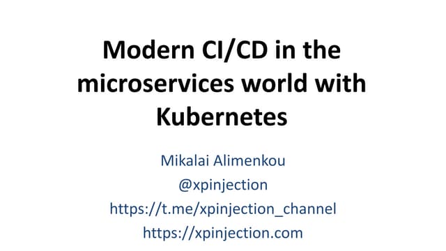 Modern CI/CD in the microservices world with Kubernetes