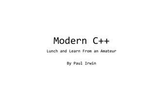Modern C++ Lunch and Learn