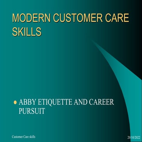 HOW  MODERN CUSTOMER CARE INFLUENCES BUSINESS GROWTH AT THE WORKPLACE  .ppt