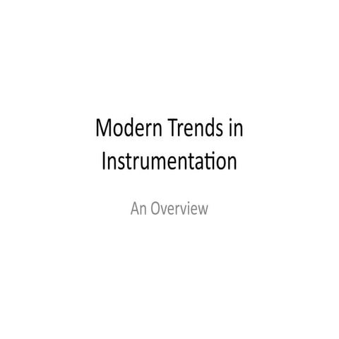 Modern_trends_in_Instrumentation_an_overview.pptx