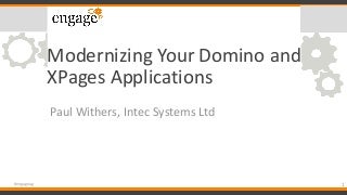 Engage 2019: Modernising Your Domino and XPages Applications