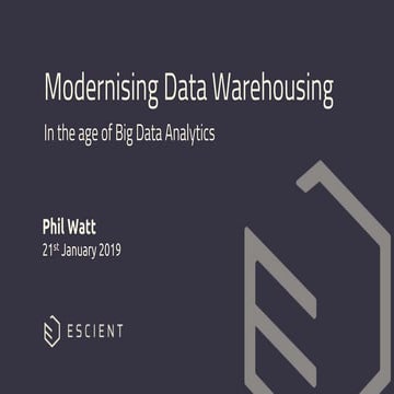 Modernising the data warehouse - January 2019