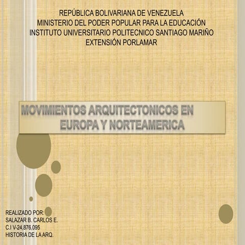 Movimientos arquitectónicos en Europa y Norteamérica.