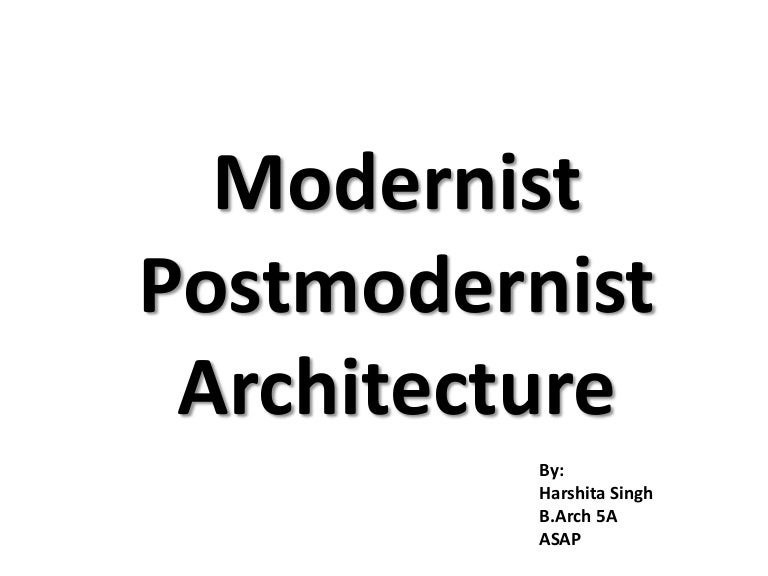 Modernism Postmodernism In Architecture