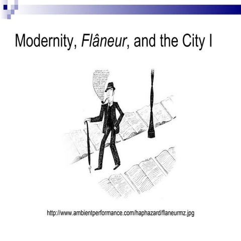 Modernity, Flaneur, And The City 1