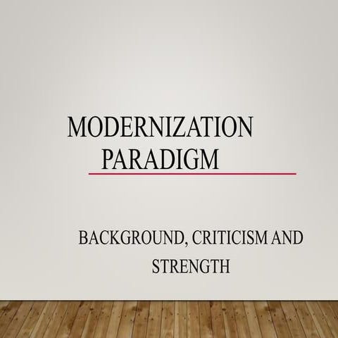 Modernization paradigm, Strength, Marxism, liberalism et al