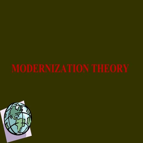 A Presentation on Modernization theory