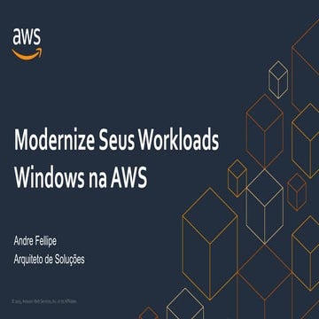 AWS Webinar Series Brasil: Modernize seus Workloads Windows na AWS