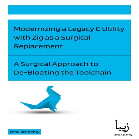 Modernizing a Legacy C Utility with Zig as a Surgical Replacement | PDF