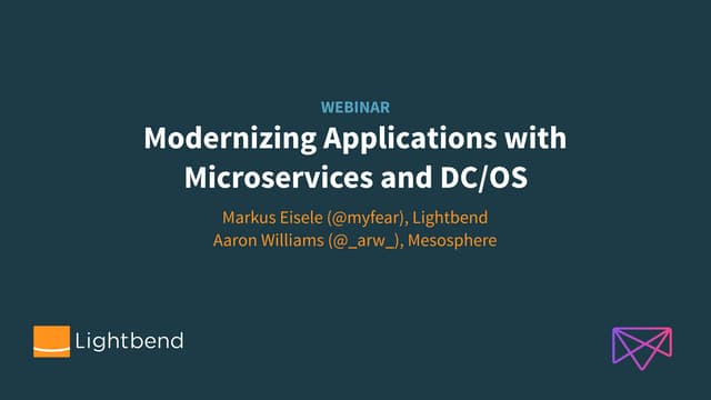 Modernizing Applications with Microservices and DC/OS (Lightbend/Mesosphere c...