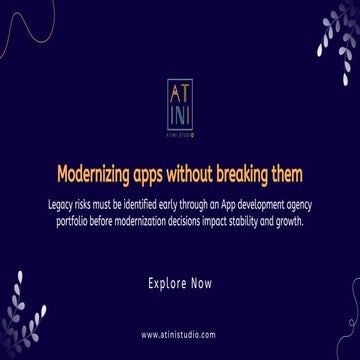 Modernizing apps without breaking them-Atini.pdf
