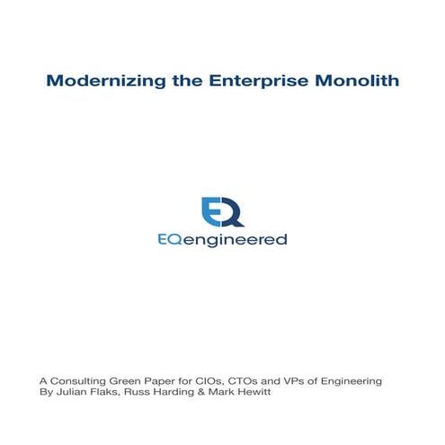 Modernizing the Enterprise Monolith: EQengineered Consulting Green Paper