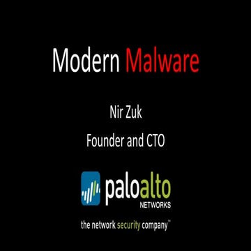 Modern Malware by Nir Zuk Palo Alto Networks