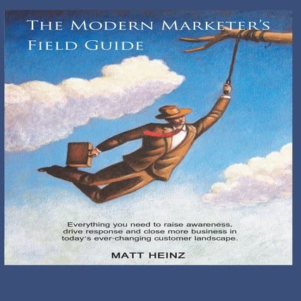 The Modern Marketing Field Guide