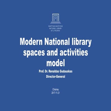 Modern national library spaces and activities model - Prof. Dr. Renaldas Guda...