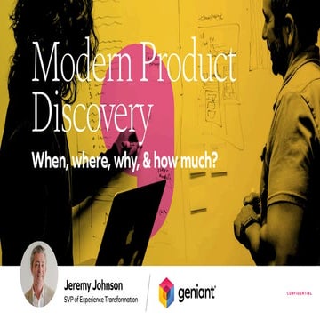 Modern Product Discovery: When, where, why, and how much?