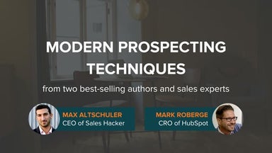 Modern Prospecting Techniques for Connecting with Prospects (from Sales Hacke...