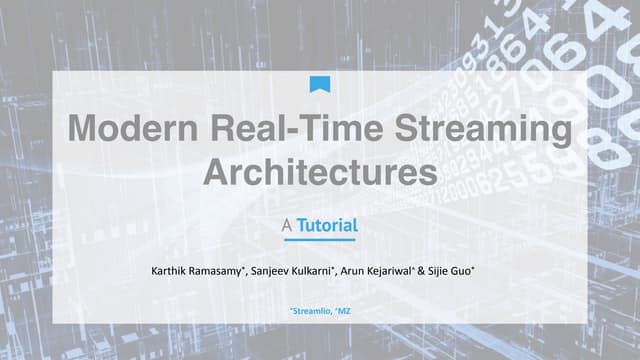 Tutorial - Modern Real Time Streaming Architectures