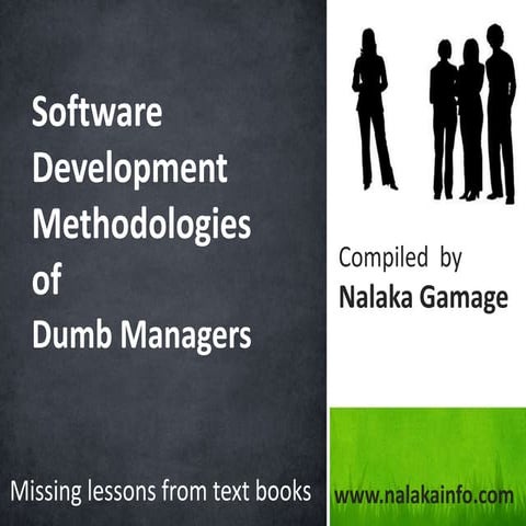 Software development methodologies of dumb and cunning