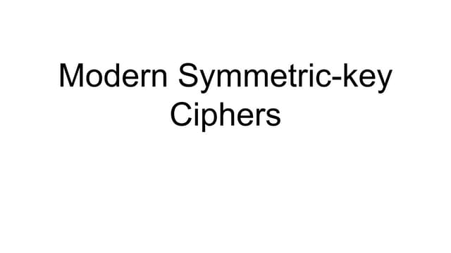 Modern Symmetric-key Ciphers for computer science student