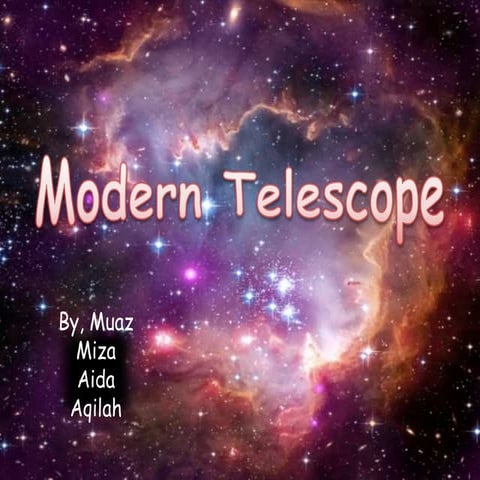 Modern Telescope (5W's 1H) 