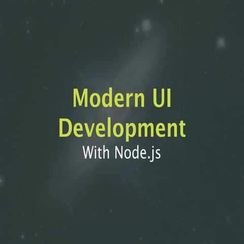 Modern UI Development With Node.js