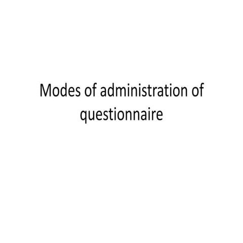 Modes of administration of questionnaire