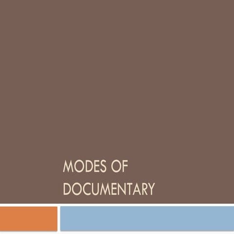 Modes of Documentary. Documentary filmmaking