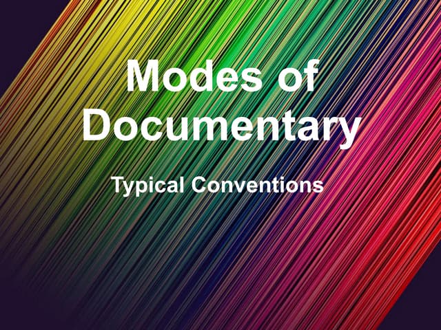 Modes of Documentary: Conventions