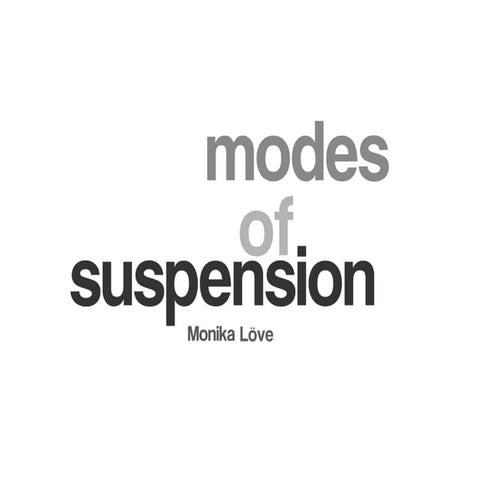 Modes of suspension