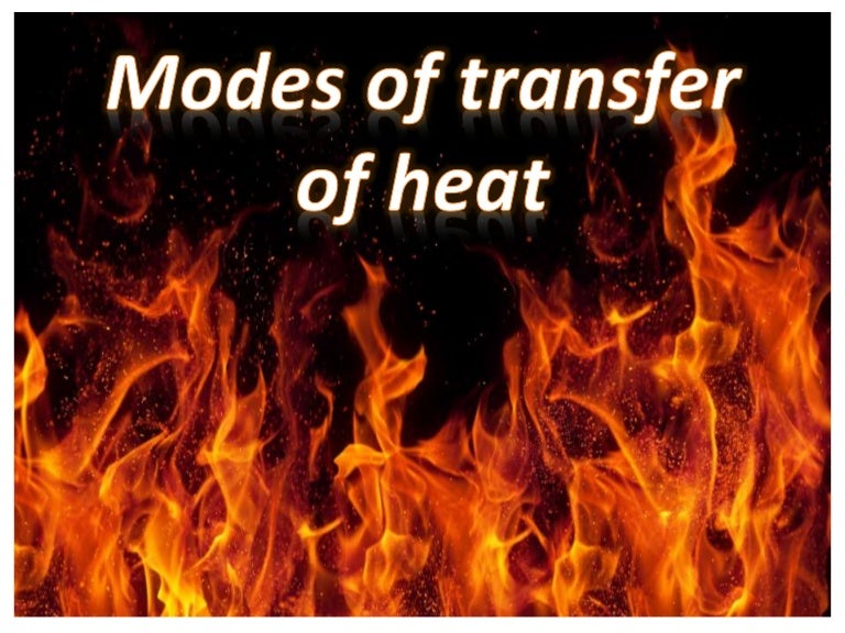 Modes Of Transfer Of Heat