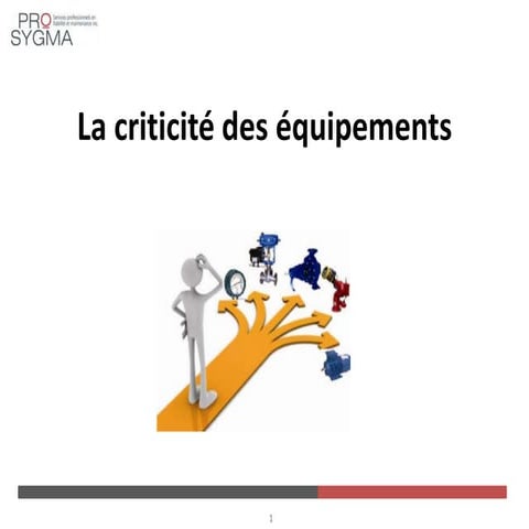 La criticité des équipements