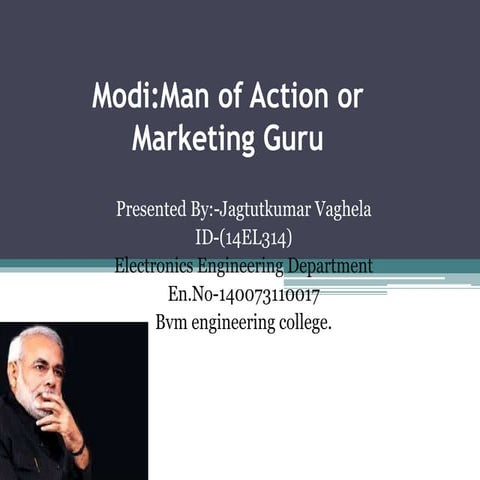 Modi:"MAN of ACTION" oR "MARKETING GURU"