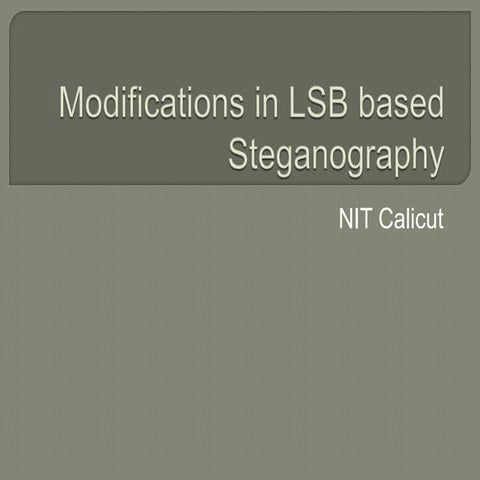 Modifications in lsb based steganography