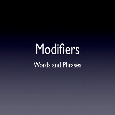 Modifiers