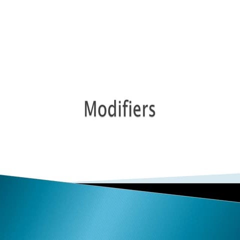 Modifiers