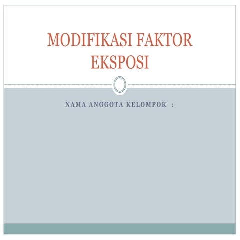 Radiofotografi 2 Modifikasi faktor eksposi