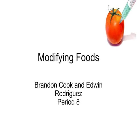 Modifying foods bcook period8
