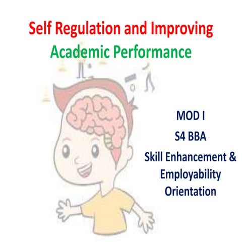 SELF REGULATION & IMPROVING ACADEMIC PERFORMANCE | PPTX