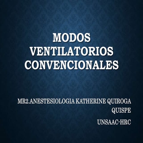 modosventilatoriosconvencionales en anestesio