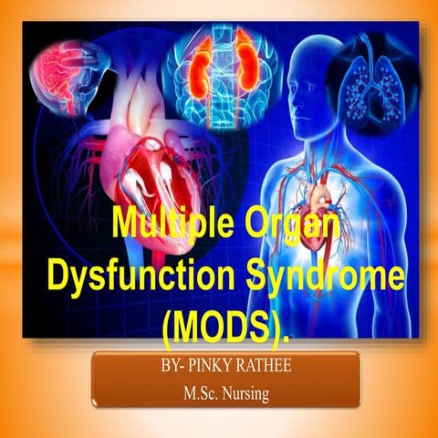 Multiple Organ Dysfunction Syndrome (MODS).
