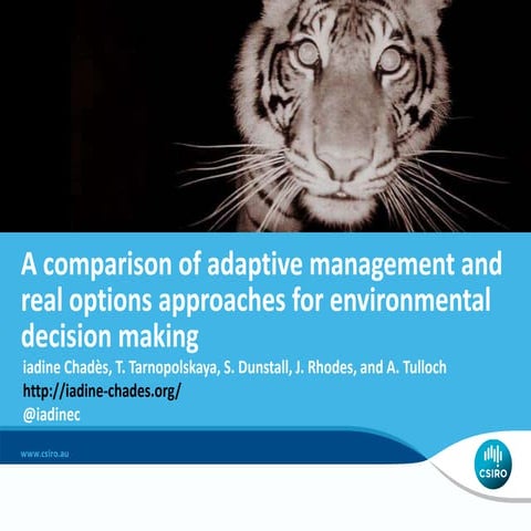 Comparing adaptive management and real options approaches: slides and pre-print
