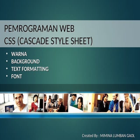 CSS, singkatan dari Cascading Style Sheets, adalah bahasa yang digunakan untu...