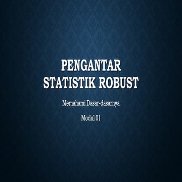 Modul 01_v2_Pengantar Robust Statistics.pdf